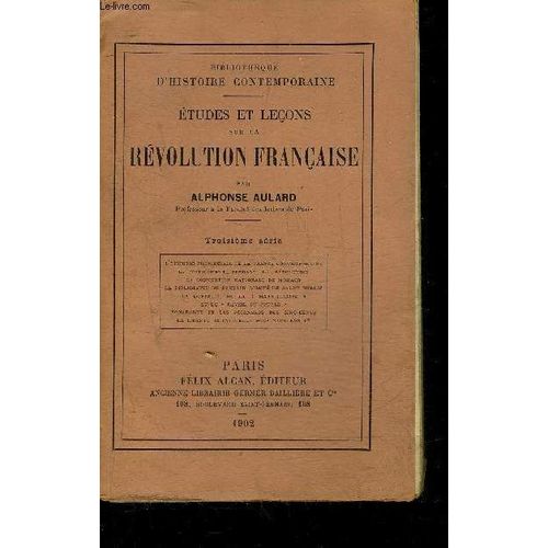 Etudes Et Lecons Sur La Revolution Francaise - Troisieme Serie - Collection Bibliotheque D Histoire Contemporaine.