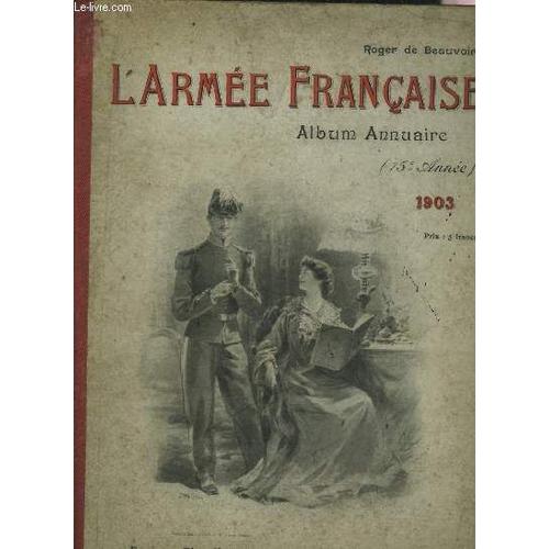 L Armee Francaise Album Annuaire 15e Annee 1903 -