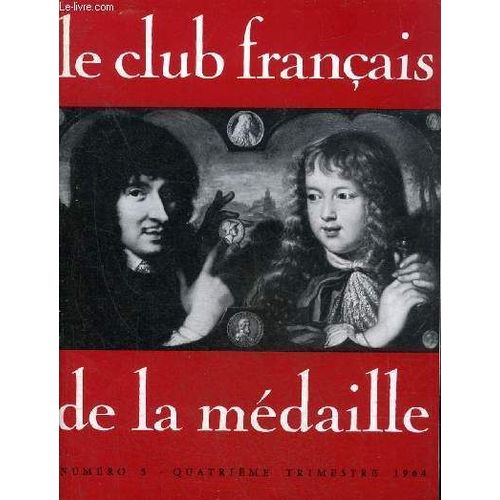 Le Club Francais De La Medaille N° 5 Quatrieme Trimestre 1964 - La Médaille Espagnole À Paris - Don Luis Auguet Y Duran Par Pierre Dehaye - Augustin Dupré Remis En Honneur Par Jacques Paton - La(...)