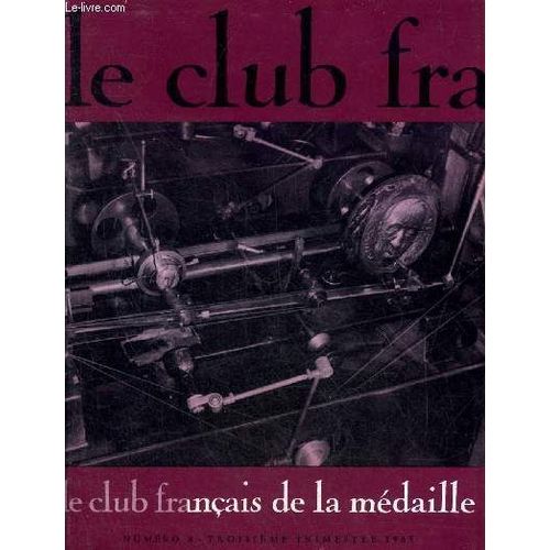 Le Club Francais De La Medaille N° 8 Troisieme Trimestre 1965 - Centenaire De La Société Française De Numismatique - A Propos De L Affiche Du Centenaire Par Claude Brenot - Monnaies D Or Royales(...)