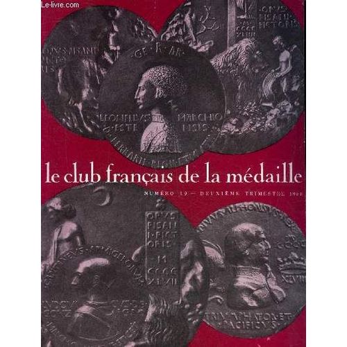 Le Club Francais De La Medaille N° 19 Deuxieme Trimestre 1968 - Germain Pilon À La Monnaie De Paris Par Babelon - Fernando Jésus Par Guinea - Monnaies Et Médailles De L Ordre Souverain Militaire Et(...)