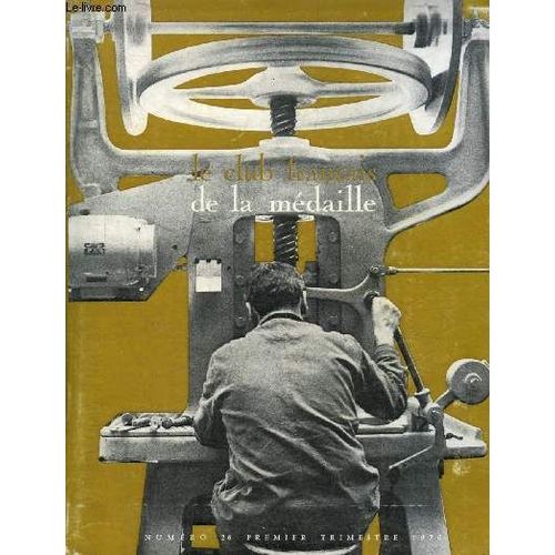 Le Club Francais De La Medaille N° 26 Premier Trimestre 1970 - La Médaille En Tchécoslovaquie Par Dehaye Pierre - Exposition Internationale De Médailles Contemporaines À Prague Et Bratislava Par(...)