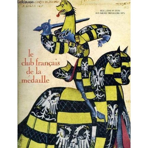 Le Club Francais De La Medaille N° 35-36 Deuxieme Trimestre 1972 - Le Sceau Équestre Du Comte Amédée V De Savoie Par La Reine Marie José - Mandala Par Jean Guitton - Les Sceaux De La Mésopotamie(...)
