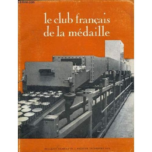 Le Club Francais De La Medaille N° 38 Premier Trimestre 1973 - Les Têtes D Affiche - Louis De Broglie Par André George - Mathieu Merian Par Jean Adhémar - Roger Caillois Par Jean Blot - La Découverte(...)