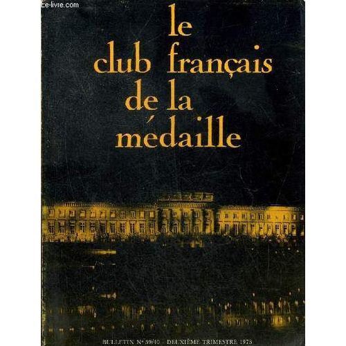 Le Club Francais De La Medaille N° 39-40 Deuxieme Trimestre 1973 - Despierre À La Monnaie Par Dalevèze Jean - Sainte Thérèse D Avila Par Jean Guitton - Avec Micromégas Par Leygue Louis - Jean Carlu(...)