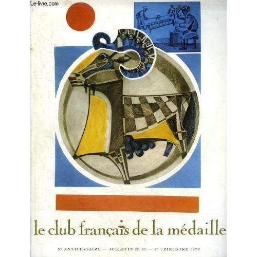 Le Club Francais De La Medaille N° 41 4e Trimestre 1973 - Les Agrandissements De Monnaies Anciennes Au Club Français De La Médaille Par Le Rider Georges - Un Tétradrachme D Acanthe Par Le Rider(...)