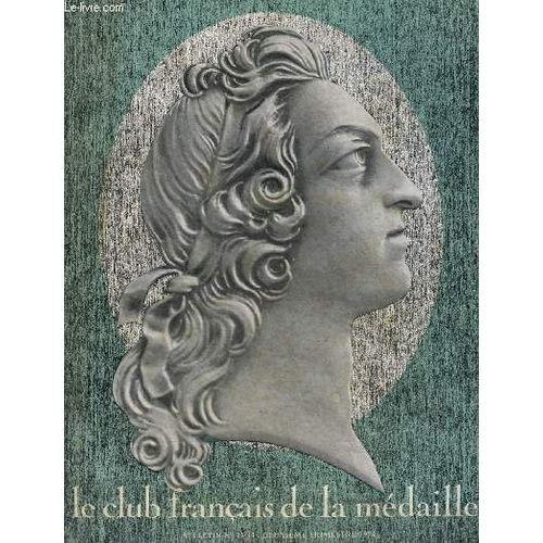 Le Club Francais De La Medaille N° 43-44 Deuxieme Trimestre 1974 - L Étonnante Aventure Des Manuscrits De La Mer Morte Par Dupont Sommer André - Naissance De La Médaille Italienne Par Velia Johnson -(...)
