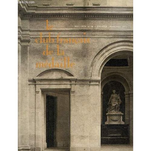 Le Club Francais De La Medaille N° 46 Premier Trimestre 1975 - Louis Xv Un Moment De Perfection De L Art Français - L Art Monétaire Cri Ou Esthétique ? Par Georges Mathieu - Domaine Et Limites Des(...)