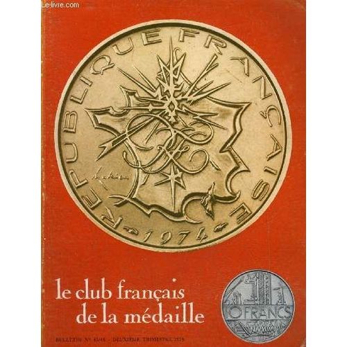 Le Club Francais De La Medaille N° 47-48 Deuxieme Trimestre 1975 - Louis Xv À L Hotel Des Monnaies Par Maurice Aicardi - Madame Louise De France Princesse Et Carmélite Par Jean Rollin - L Auvergne(...)