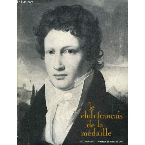 Le Club Francais De La Medaille N° 54 Premier Trimestre 1977 - Paul Belmondo À La Monnaie De Paris Par Patrice Dubois - L Art De Stahly Par Descargues - Une Épée Pour Pierre Dehaye Par Georges(...)