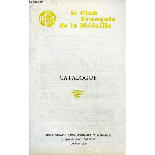 Le Club Francais De La Medaille - Catalogue Avril 1966 .