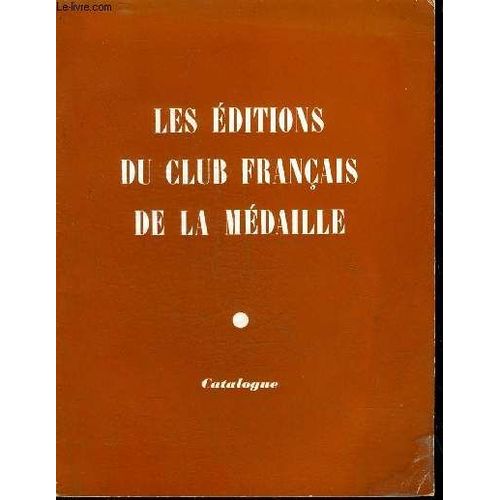 Les Editions Du Club Francais De La Medaille - Catalogue 1979 .