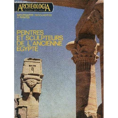 Archeologia N° 79 Fevrier 1975 - Peintures Et Sculptures De L Ancienne Egypte - Saleh - Importantes Découvertes À Saintes - La Nécropole De Dum-Gar-Parchinah Par Louis Vanden Berghe - Découvertes(...)