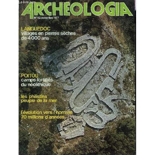 Archeologia N° 112 Novembre 1977 - Les Origines De L Homme L Évolution Vers L Homme Un Parcours De 70 Millions D Années - Des Civilisations Du Latium Primitif À La Naissance De Rome - Camps Fortifiés(...)