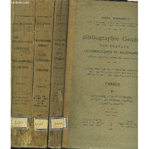 Bibliographie Generale Des Travaux Palethnologiques Et Archeologiques - En 4 Tomes - Tomes 1 + 2 + 3 + 4 .