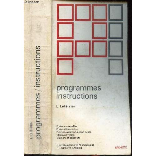 Programmes Instructions / Ecoles Maternelles - Ecoles Elementaires - 1er Cycle Du Second Degré - Classes Diverses - Examens Et Concours.