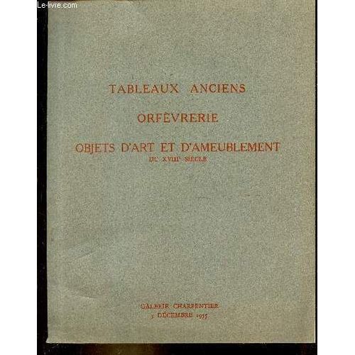 Catalogue De Vente Aux Encheres - Tableaux Anciens - Tableaux Anciens / Orfevrerie / Objets D Art Et D Ameublement Du 18e S / Galerie Charpentier - 5 Decembre 1955