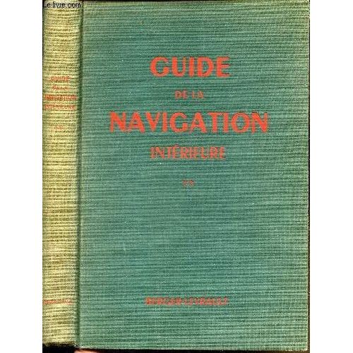 Guide De La Navigation Interieure - Tome I : 2e Partie : Atlas
