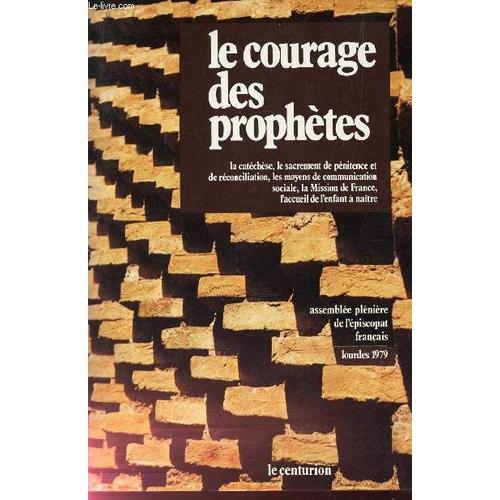 Le Courage Des Prophetes - Lourdes 1979 - Assemblé Plénière De L Épiscopat Francais