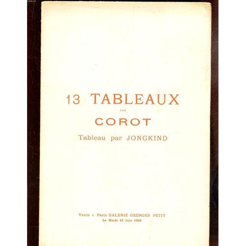 Cataloguede 13 Tableaux Par Corot - Tableau Par Jongkind - Portrait De Corot, Par Bouché - Galerie Georges Petit Le 15 Juin 1926