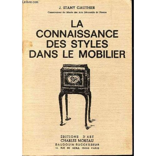 La Connaissance Des Styles Dans Le Mobilier.