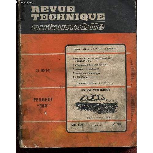 Revue Technique Automobile - N°289 - Mai 1970 / Peugoet 304 / Evolution De La Construction Peugeot 204 - L Equipement De La Station-Sefvice / Formation Professionnelle / Journal Des Constructeurs /(...)
