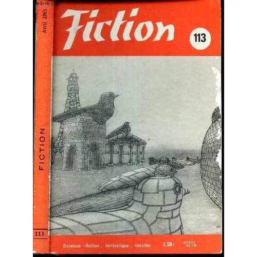 Fiction N°113 - Avril 1963 - Jusqu A Ton Sein ... De Biran W Aldiss / Pour La Gloire Par Poul Anderson / Trois Devant La Porte D Ivoire Par Nathalie Henneberg Etc...
