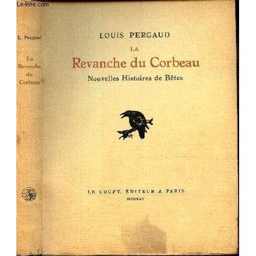 La Revanche Du Corbeau - Nouvelles Histoires De Betes.