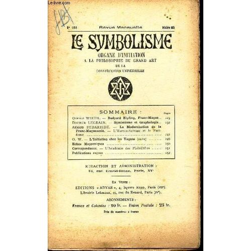 Le Symbolisme - N°155 - Oct 1931 / Rudyard Kipling, Franc-Macon / Symbolsime Et Graphologie / L Modernisation De La Franc-Maconnerie/ L Initiation Chez Les Yagans (Suite) - Echos Maconniques /(...)