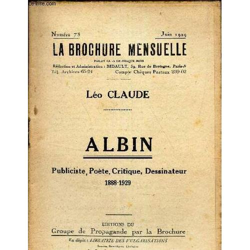 Albin - Publiciste, Poete, Critique, Dessinateur 1888-1929. / N°78 - Juin 1929 De La Brochure Mensuelle.