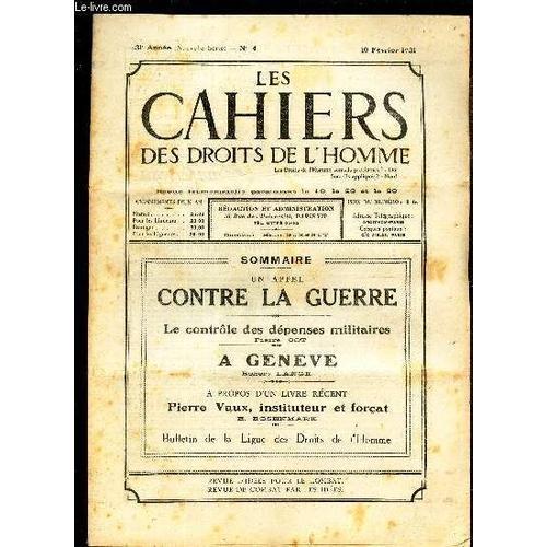 Les Cahiers Des Droits De L Homme - N°4 - 1 0 Fev 1931 / Un Appel Contre La Guerre / Le Controle Des Depenses Militaires / A Geneve / A Propos D Un Livre Recent Pierre Vaux, Instituteur Et Forçat.