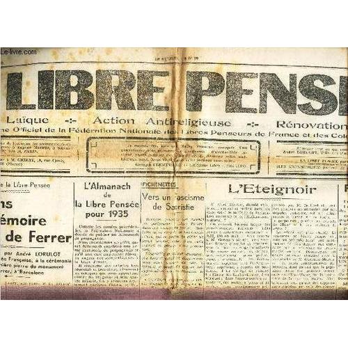 La Libre Pensee - N°32 - Sept 1934 / Celebrons La Memoire De Ferrer / L Eteignoir / L Almanach De La Libre Pensée Pour 1935 / Propagande Par Le Theatre / Bienvenue! Etc...