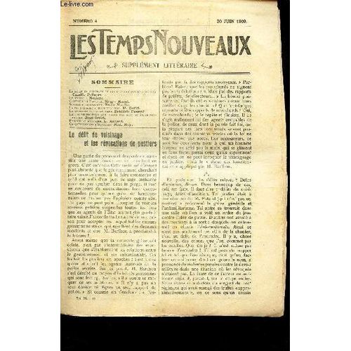 Les Temps Nouveaux - Supplement Litteraire - Tome 6e - N°4/ Le Delit De Voisinage Et La Revocation De Postiers/ Le Verdict/ Cartet D Un Sauvage/Suicide D Adolescent/ La Vie Qui Fait L Industrialisme/(...)