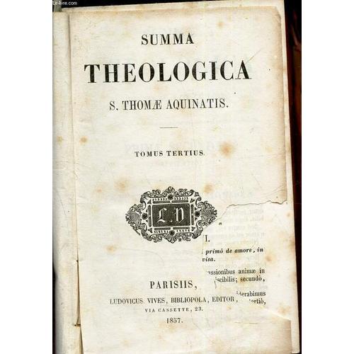 Summa Theologica - Tome Troisieme - Tomus Tertius.