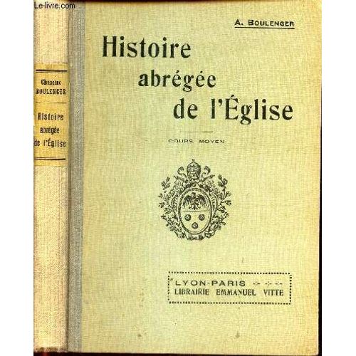 Histoire Abregee De L Eglise - Cours Moyen.