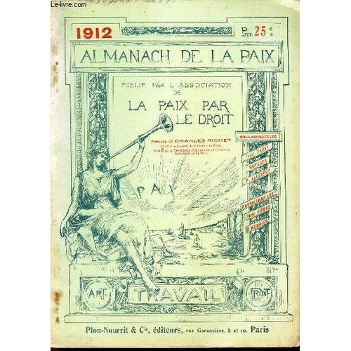 Almanach De La Paix - 1912 / Leon Tolstoï / Voix D Amerique / Le Couronnement Du Roi Georges V D Angleterre / La Petition Mondiale/ La Paix Chez Soi Etc...