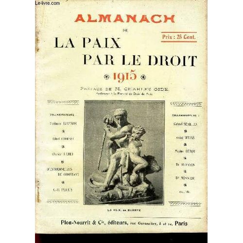 Almanach De La Paix - 1915/ Les Soldats De 1914 / Heroïque Belgique / Le Retour De L Alsace-Lorraine A La France / La France Devra T Elle Faire Ratifier Par Un Plébiscite La Conquete / Irreductible(...)