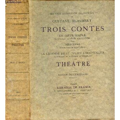 Trois Contes - Un Coeur Simple - Heroidas - La Legende De St Julien L Hospitalier / Theatre
