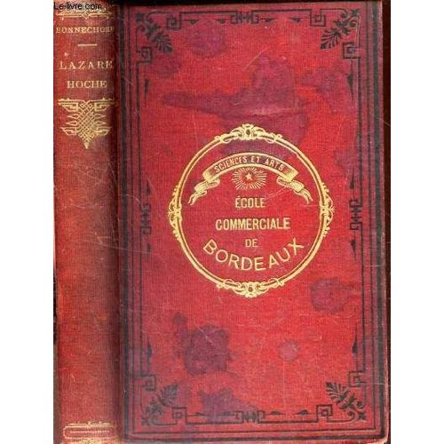 Lazare Hoche - General En Chef - De La Moselle, D Italie, Des Côtes De Cherbourg, De Brest, Et De L Océan, De Sambre-Et-Meuse Et Du Rhin, Sous La Convention Et Le Directoire, 1793-1797.