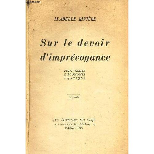 Sur Le Devoir D Imprevoyance - Petit Traité D Économie Pratique.