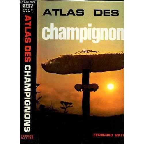 L Atlas Des Champignons.