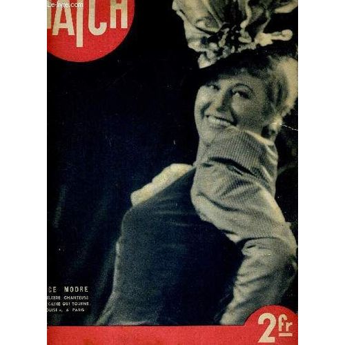 Match N° 16 - 20 Octobre 1938 - Grace Moore, La Célèbre Chanteuse Américaine Qui Tourne Louise À Paris - Comment M. François-Poncet A Glissé Sur L Axe - Versailles, Un Parlement Qui Siège Une Fois(...)