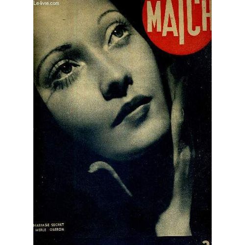 Match N° 49 - 8 Juin 1939 - Le Mariage Secret De Merle Oberon - Allemagne : Hitler Dine En Ville - Cette Star A Fait 12.000 Km Pour Se Marier - Ca Paysan A Fui 3 Fois Pour Ne Pas Dire Oui - Ces(...)