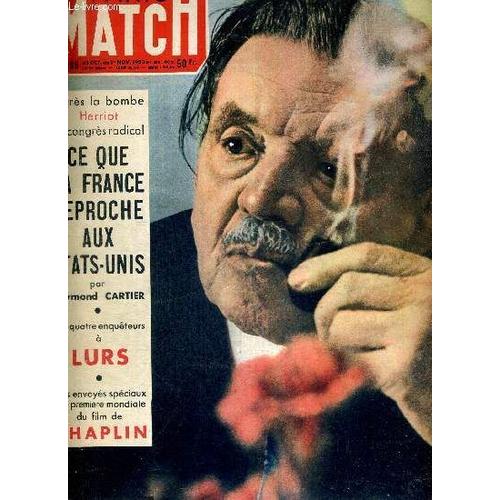 Paris Match N° 189 - Le Président Herriot Edouard Au Congrès Radical De Bordeaux À La Suite De Son Intervention - Ce Qèue La France Reproche Aux Etats Unis, Par R. Cartier - Nos 4 Enqueteurs À Lurs...