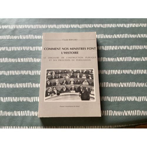 Comment Nos Ministres Font L’ Histoire