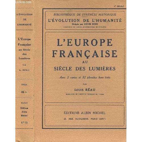 L Europe Francaise Au Siecle Des Lumieres - Bibliotheque De Synthese Historique - L Evolution De L Humanite