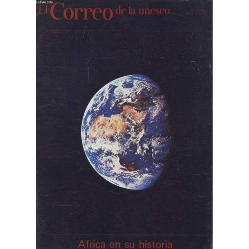 El Correo Unesco, Año Xxxii, Agosto-Sept. 1979 (Sumario: La Historia General De Africa, A.M. M Bow. Un Continente En Busca De Su Pasado, J. Ki-Zerbo. La Palabra Escrita. Tiempo Mitico Y Tiempo(...)