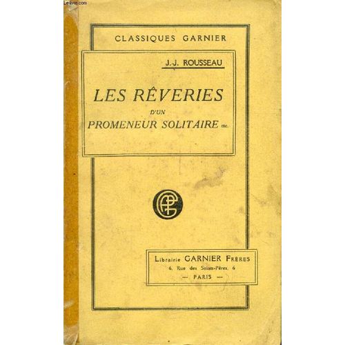 Les Reveries D Un Promeneur Solitaire, Suivies De Lettres Ecrites De La Montagne, Et Le Devin De Village