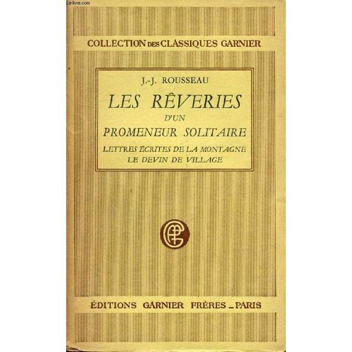 Les Reveries Du Promeneur Solitaire, Lettres Ecrites De La Montagne, Le Devin De Village