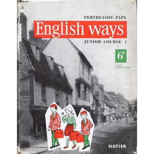 English Ways, Junior Course 1, Classe De 6e, Cycle D Observation